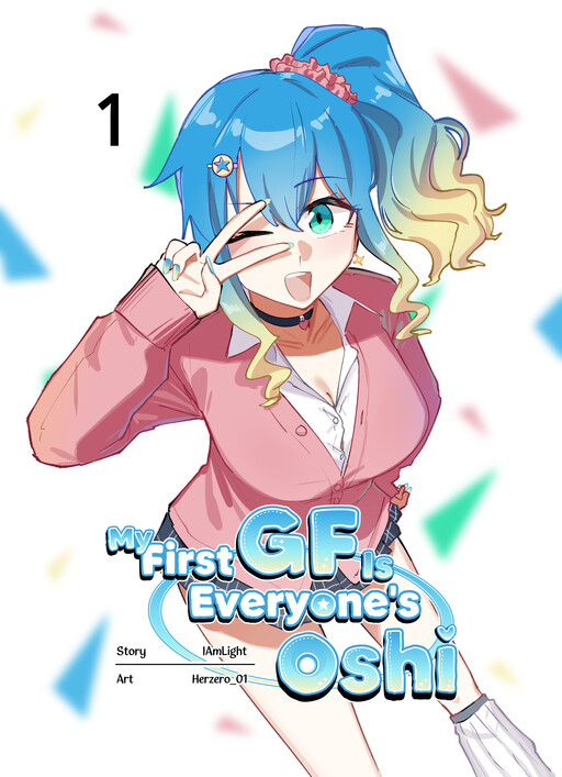 My First GF Is Everyone’s Oshi
